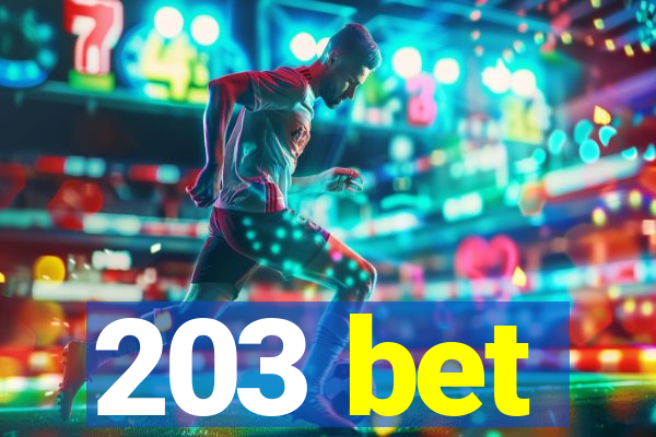 203 bet